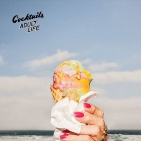 Download track Adult Life Cocktails