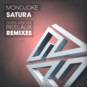 Download track Satura (Chris Drifter & Reelaux Remix) Monojoke