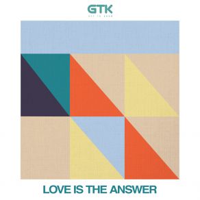 Download track Love Is The Answer (Edit) Get To Know