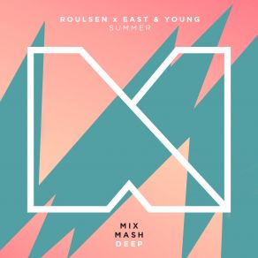 Download track Summer East & Young, Roulsen