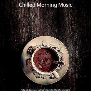 Download track High-Class Coffeehouses Chilled Morning Music