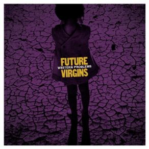 Download track Bitter Eyes Future Virgins
