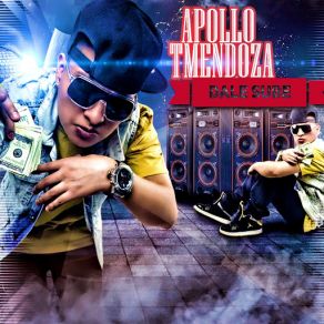 Download track Dale Sube Apollo Tmendoza