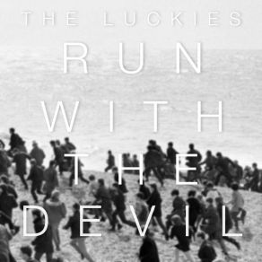 Download track Devil Takes The Hindmost The Luckies