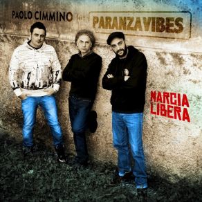 Download track Marcia Libera Paolo CimminoParanza Vibes