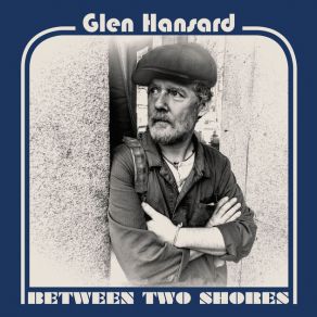 Download track Setting Forth Glen Hansard