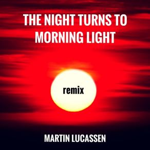 Download track Love Me Right Now (Remix) Martin Lucassen