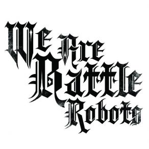 Download track A Wolf In A House Of Hens We Are Battle Robots