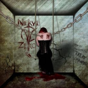 Download track Torture Chamber Nerve Zero