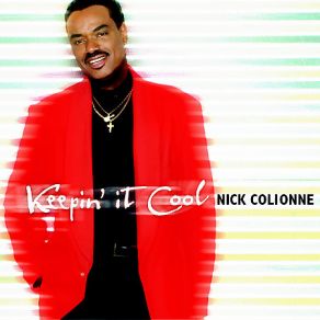 Download track Keepin' It Cool Nick Colionne