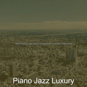 Download track Wonderful Solo Piano Jazz - Vibe For Gourmet Restaurants Jazz Luxury