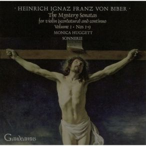 Download track 1. Mystery Sonata For Violin Continuo No. 1 In D Minor The Joyful Mysteries: The Annunciation C. 90: Praeludium - Aria - Variatio - Adagio Biber, Heinrich Ignaz Franz