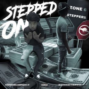 Download track Stepped On Z6 ProblemchildZon6steppa