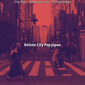 Download track Elegant Backdrops For Tokyo Dreams Deluxe City Pop Japan