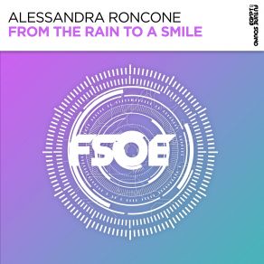 Download track From The Rain To A Smile (Original Mix) Alessandra Roncone