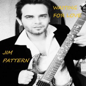 Download track I'm Waiting For So Long Jim Pattern