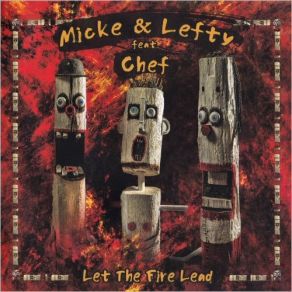 Download track Let The Fire Lead Left, Micke