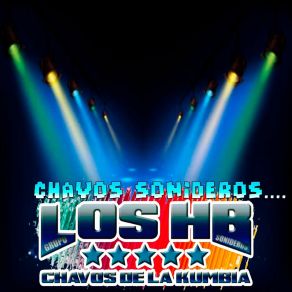 Download track Cumbia Fantasia Los HB Los Chavos De La Cumbia