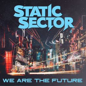 Download track We Are The Future Static Sector