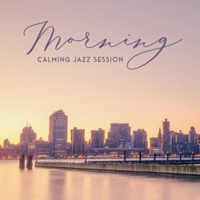 Download track Relaxing Sunrise Acoustic HitsSmooth Jazz Journey Ensemble