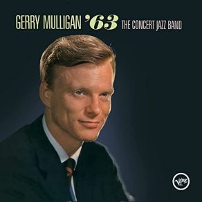 Download track My Kinda Love (Live At Webster Hall, New York City / December 19, 1962) Gerry Mulligan, New York City