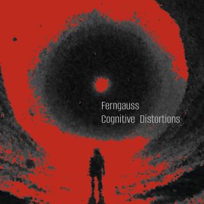 Download track Cognitive Distortions Ferngauss