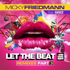 Download track Let The Beat (Esteban Lopez & Pedro Pons Remix) Geez