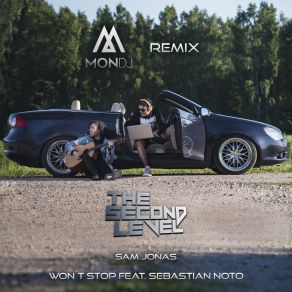 Download track Won't Stop (Remix) Sebastian NotoThe Second Level, Sam Jonas