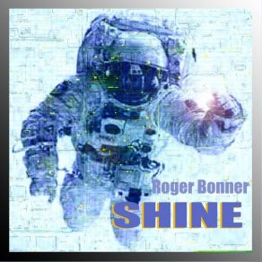 Download track Shine For Me Roger Bonner