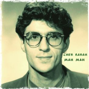 Download track Chacun Pour Soi Cheb Rabah