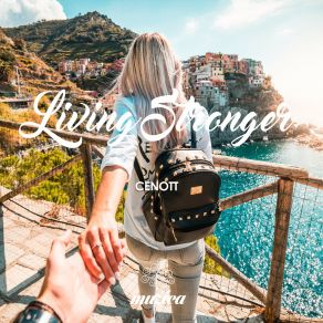 Download track Living Stronger (Original Club Mix) CENOTT