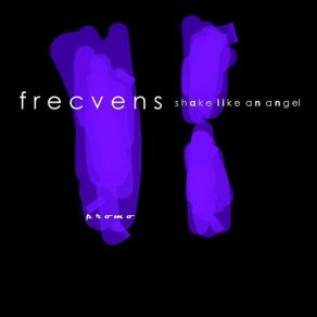 Download track Shake Like An Angel Frecvens