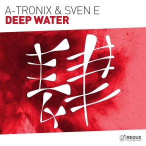 Download track Deep Water (Extended Mix) Sven E, A-Tronix