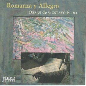 Download track Romanza Y Allegro (Romanza) Gustavo FedelOrquesta Estable Del Teatro Colón, Antonio Agri