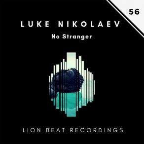 Download track No Stranger (Original Mix) Luke Nikolaev