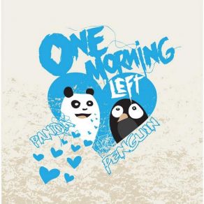 Download track Panda <3 Penguin One Morning Left