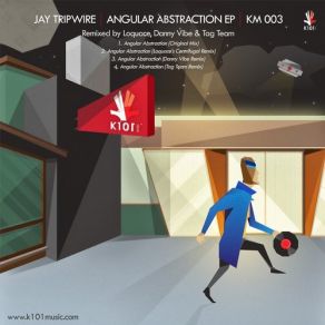 Download track Angular Abstraction (Loquace's Centrifugal Remix) Jay Tripwire