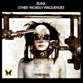 Download track Other Wordly Frequencies Bunx