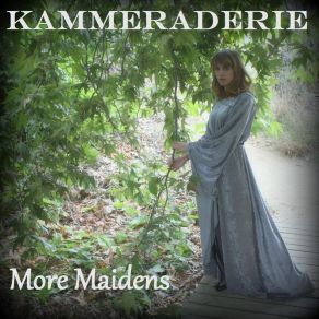 Download track Nancy's Branching Tresses / Young Catherine / O Nancy Don't You Remember? Kammeraderie