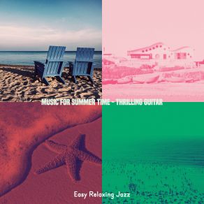 Download track Pulsating Moods For Summer Easy Relaxing Jazz