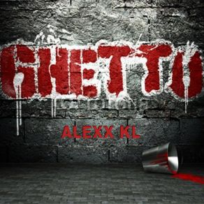 Download track Ghetto Alexx KL