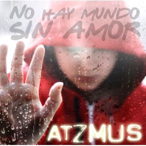 Download track No Hay Mundo Sin Amor Atzmus