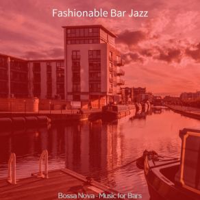 Download track Understated Music For After Work Drinks Fashionable Bar Jazz