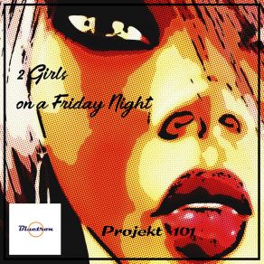 Download track 2 Girls On A Friday Night (101 Version) Projekt 101