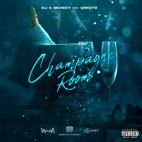 Download track Champagne Room Dj C MoneyQwote