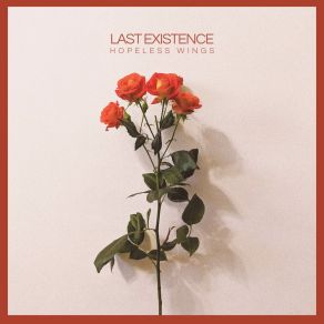 Download track Last Existence Hopeless Wings