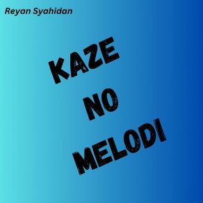 Download track Ai No Arietta Reyan Syahidan