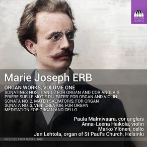 Download track Marie Joseph Erb: 3ème Sonate Veni Creator: I. Veni Creator Spiritus Marko Ylönen, Anna - Leena Haikola, Jan Lehtola, Paula Malmivaara