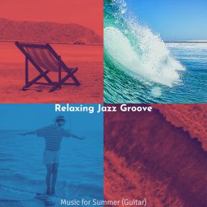 Download track Mind-Blowing Ambience For Summer Relaxing Jazz Groove