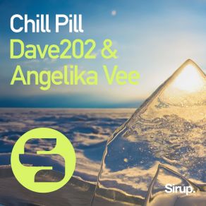 Download track Chill Pill (Extended Mix) Dave 202, Angelika Vee